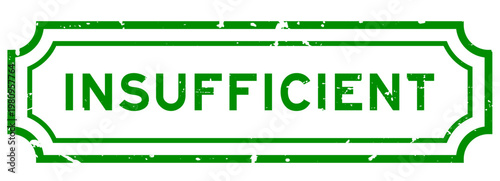 Grunge green insufficient word rubber seal stamp on white background