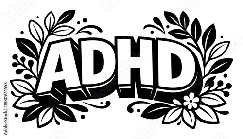 ADHD text presented in bold 3D typography surrounded by delicate flowers and leaves against a white background, representing awareness