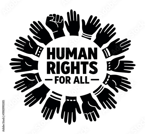 Circular design featuring varied hands surrounding text HUMAN RIGHTS FOR ALL, symbolizing equality, diversity, justice, and global unity