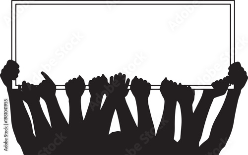 Silhouette of many hands holding large blank rectangular sign board in air for protest or message delivery against transparent background illustration