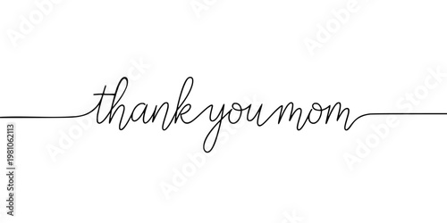 Elegant thin handwritten calligraphy text Thank you mom. Minimal and modern typography design ideal for Mother’s Day greetings, appreciation messages, invitations, social media content.