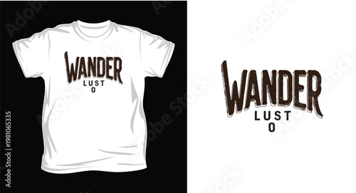 Wander lust t-shirt design with logo on black and white background
