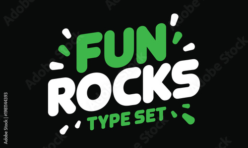 Vibrant retro 3D text fun rocks type set with neon green splatter effect on black background
