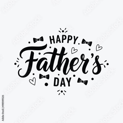Happy father's day greeting card design with calligraphy and decorative elements like bow ties hearts and dots for celebrating paternal bonds during seasonal holiday events in june month.