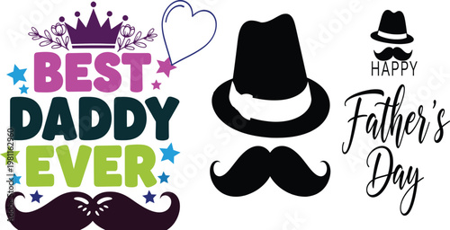 Happy father's day best daddy ever celebrating dad with fun graphics