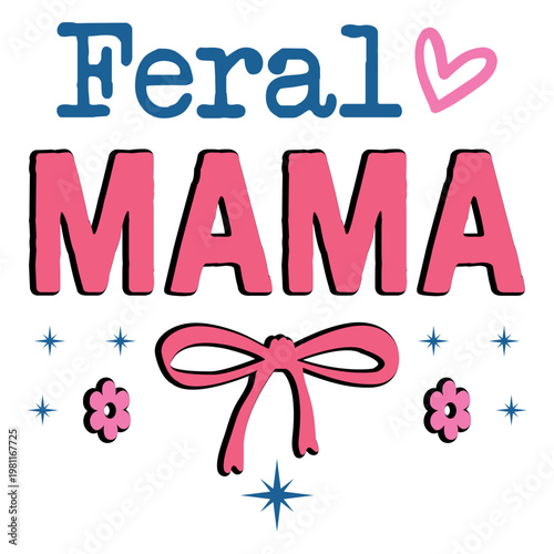 Coquette Feral Mama Bow PNG, Funny Mama
