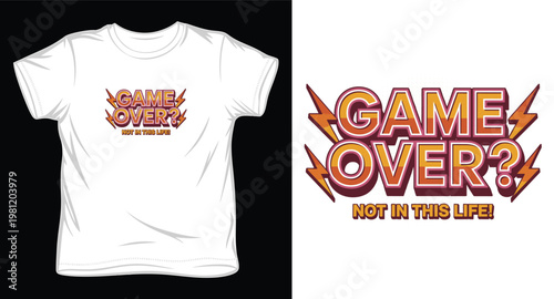 Game over not in this life text design with lightning bolts retro gaming concept.