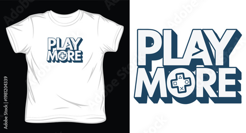 Play more gaming t-shirt design with controller buttons, creative typography for apparel print, modern video game design.