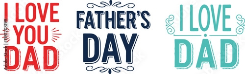 Colorful father's day typography 'i love you dad' and 'father's day' greetings