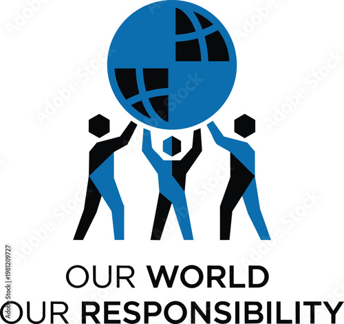 Our world our responsibility concept with people holding up the globe