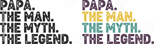 Father's day typography 'papa the man the myth the legend' perfect gift ideas for dad