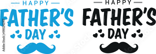 Happy father's day typography with mustache illustrations