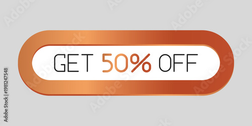 Promotional CTA button with the text "Get 50% Off". Perfect for online sales campaigns, e-commerce websites, mobile apps, marketing banners, and seasonal discount promotions.