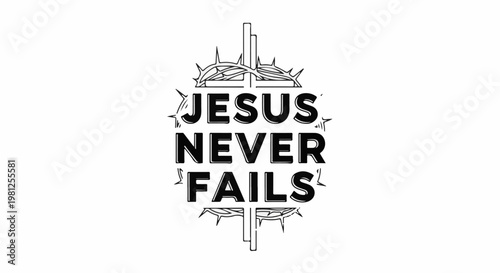 Christian cross with crown of thorns and text "Jesus Never Fails