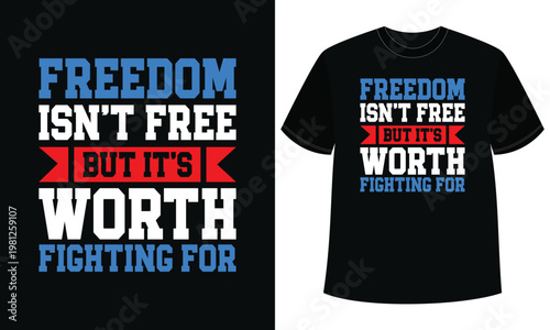 Freedom Quote Patriotic T Shirt Design