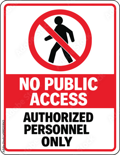No Public Access Warning Sign Vector. No public access area prohibited safety sign printable prohibition icon design