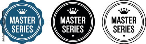 Master Series badge icons set with crown, premium quality label design, vector emblem collection