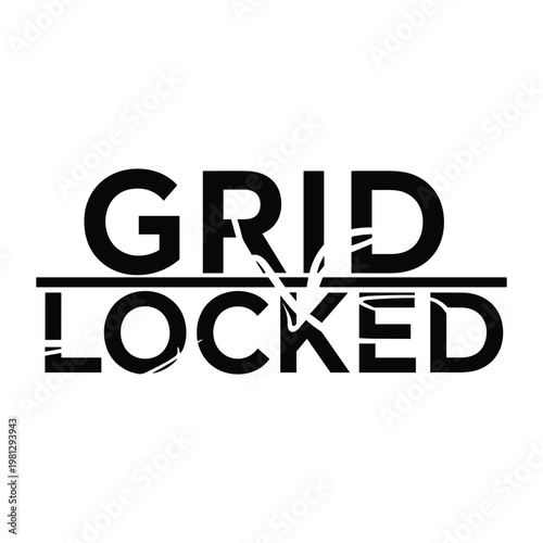 Bold "GRID LOCKED" text with a broken strike-through line