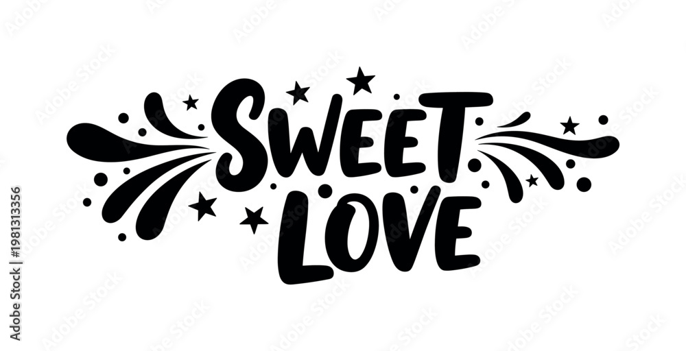 Fototapeta premium Sweet Love. lettering and all elements in black. Vector style. White background. Pure white background. Perfect isolation and visual consistency.