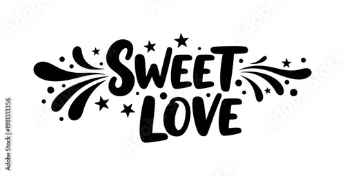 Sweet Love. lettering and all elements in black. Vector style. White background. Pure white background. Perfect isolation and visual consistency.