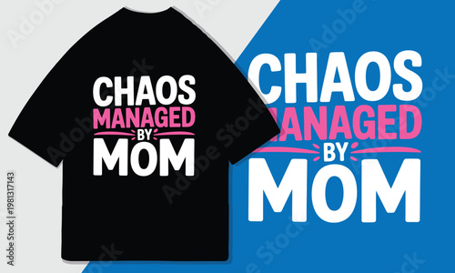 Chaos Managed By Mom, bold pink typography funny quote, modern motherhood slogan. Vector illustration graphics for print t shirt, apparel, poster, banner, sticker or social media content
