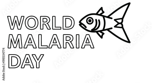 World malaria day graphic featuring a fish illustration and bold text