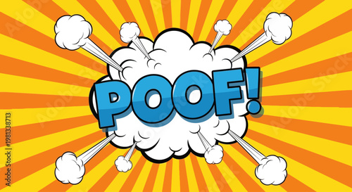 A comic explosion with POOF effect in a sunburst background