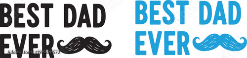 Best dad ever father's day card designs with mustache graphics