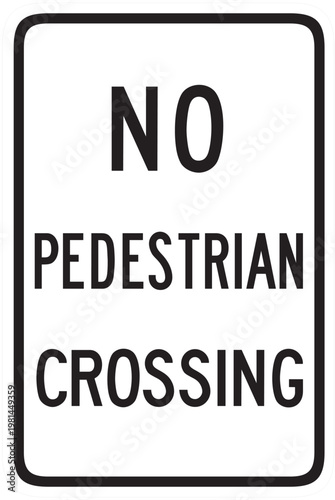 no pedestrian crossing sign
