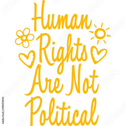 Human Rights Are Not Political – a bold, clear statement for activists, advocates and everyone who believes basic rights are non-negotiable. Powerful and unapologetic. A gift with a message.