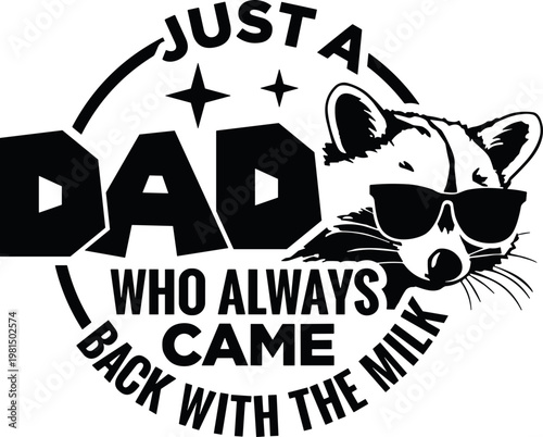 Just a dad who always came with the milk SVG