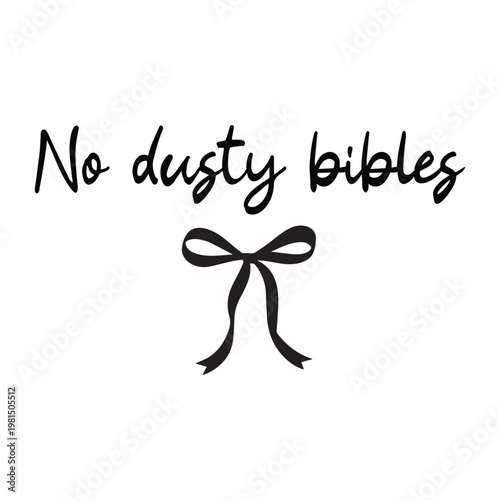 No Dusty Bibles