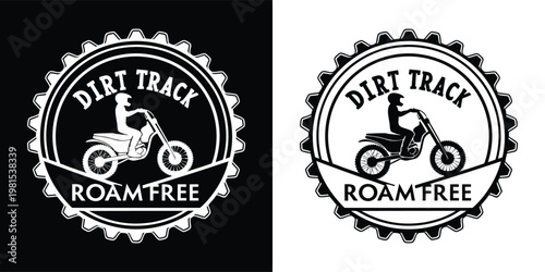 Monochromatic emblem design featuring a dirt track motorcycle with a rider silhouette, accompanied by "Dirt Track Roam Free" text, ideal for off-road adventure branding.