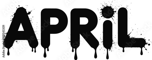 April, word in black spray paint style with drips splatters, graffiti text design, urban street art concept, isolated white background.