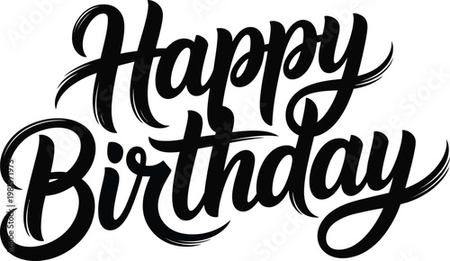 Beautiful black flowing calligraphy elegantly spells the happy birthday greeting.