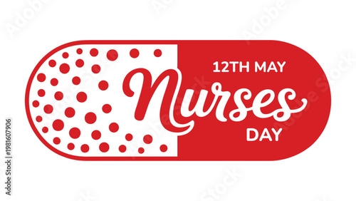 International Nurses Day May 12 capsule design with red and white medical theme, symbolic healthcare observance artwork for global celebration and stock illustration