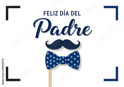 Bild auf Leinwand Feliz Día del Padre Greeting Card with Blue Mustache and Polka Dot Bow Tie Prop