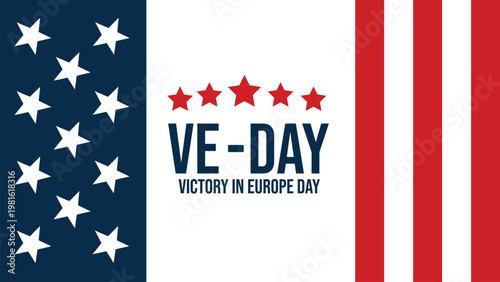 Victory in Europe Day VE-Day celebration banner with American flag stars and stripes pattern, United States patriotic holiday and World War II anniversary vector illustration.