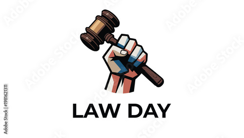 Law Day banner with a powerful raised fist holding a wooden judge gavel isolated on white background, American legal system authority and judicial justice concept vector.