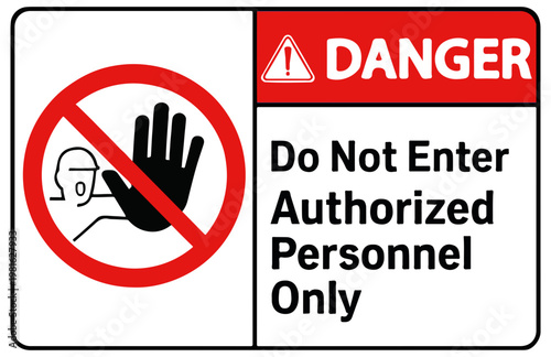 Fotografia Danger sign do not enter authorized personnel only