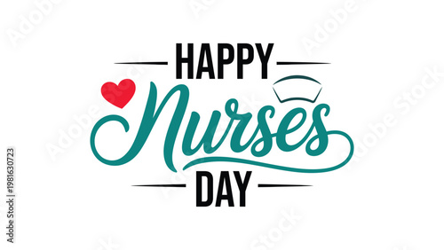 Happy Nurses Day mixed typography design with script lettering nurse cap and heart healthcare appreciation vector illustration