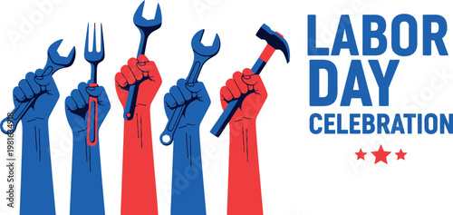 Raised hands holding tools in patriotic colors with Labor Day text for celebration.