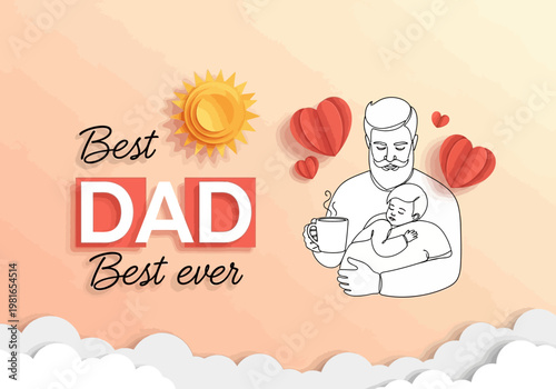 Father's Day Greeting Card Design with Best Dad Ever Text, Line Art Illustration of Father Holding Sleeping Baby, and Paper Cut Style Sun and Hearts