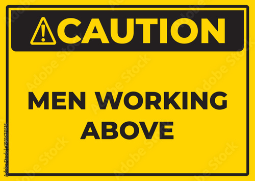 Caution men working above safety sign vector, construction hazard warning board for workplace