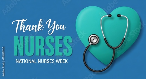 Stethoscope thank you nurses week greeting with blue and green heart background and readiness concept for healthcare staff