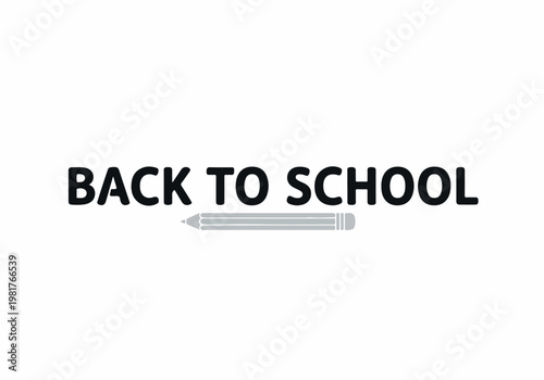 Vector drawing of the phrase BACK TO SCHOOL with a pencil illustration