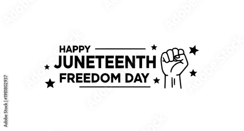 Happy juneteenth freedom day with fist and stars graphic, black history