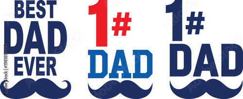 Celebrating father's day 'best dad ever' with mustache graphics