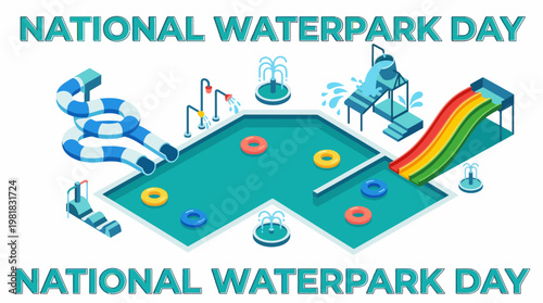 Celebrating National Waterpark Day with Fun and Exciting Water Slides and Pools