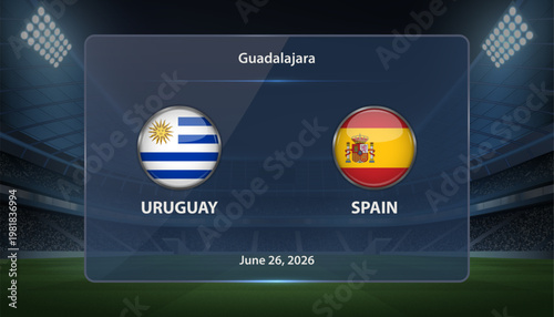 Uruguay vs Spain Soccer Match Scoreboard
